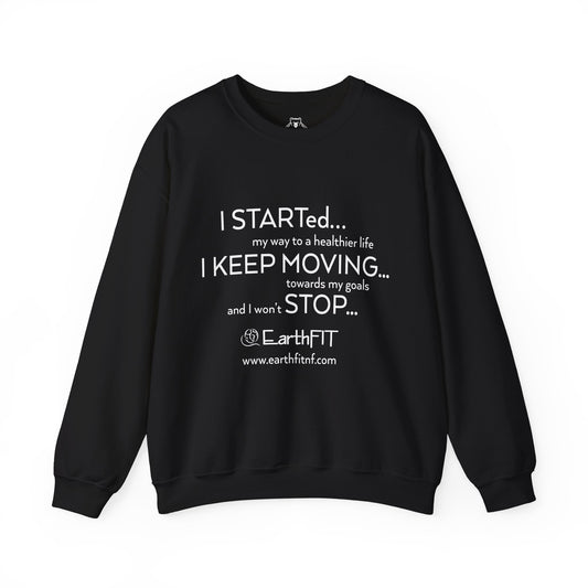 Perfect Soft Crewneck Sweatshirt -  Keep Moving- EarthFit