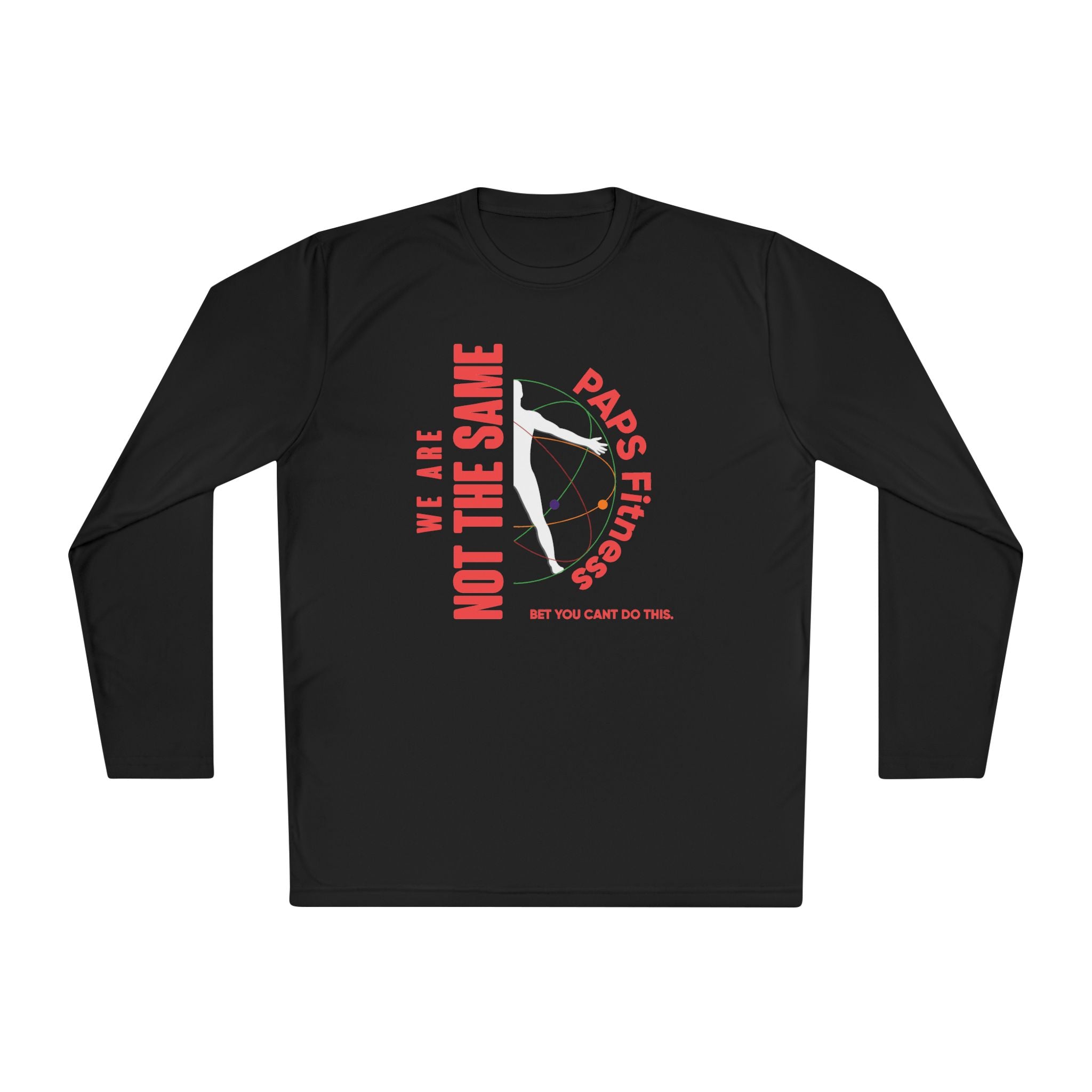 Unisex Performance Long Sleeve - We Are Not The Same -  PAPS FITNESS