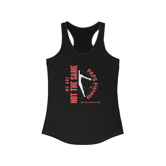 Ladies Racerback Tank - We Are Not The Same -  PAPS FITNESS