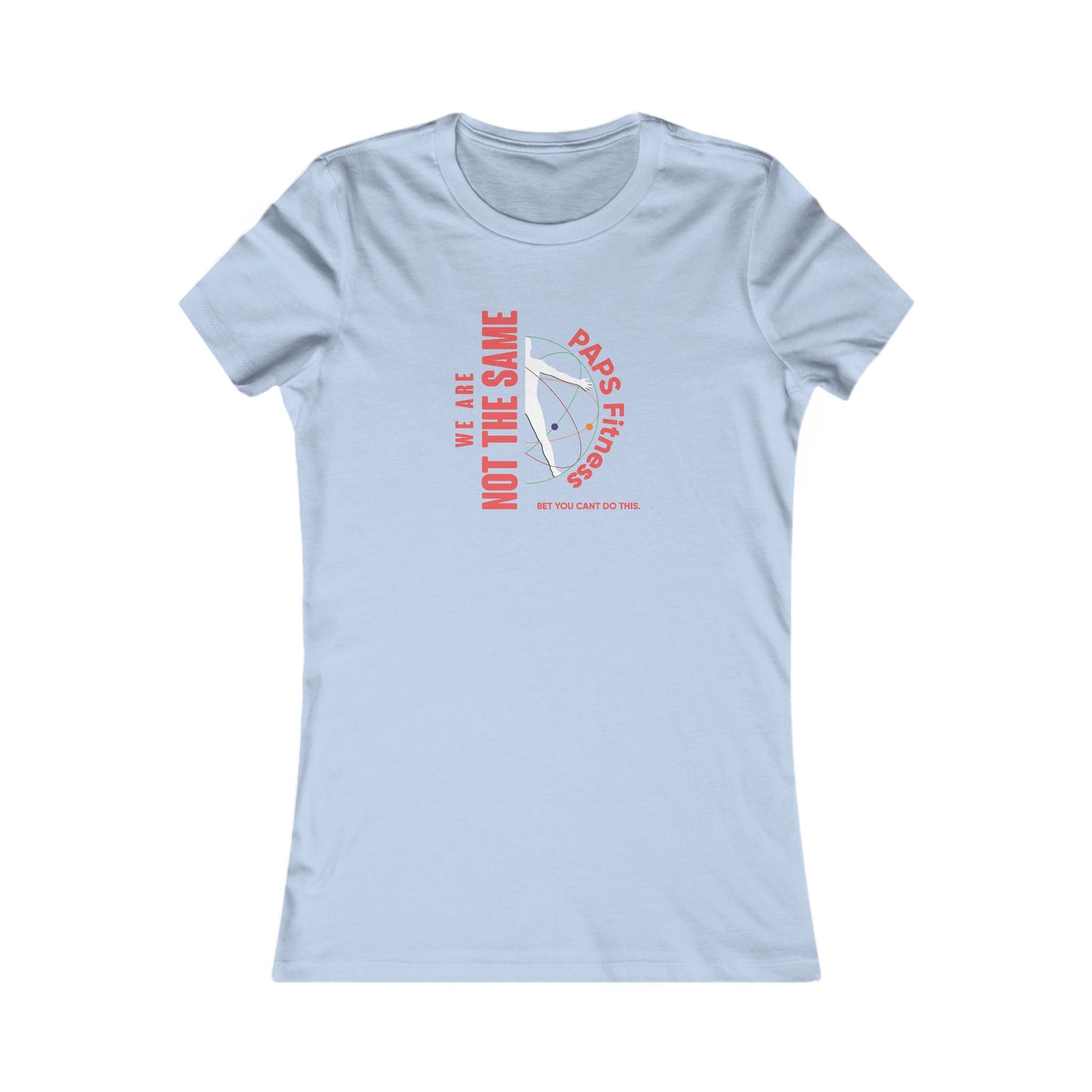 Ladies Tee - We Are Not The Same -  PAPS FITNESS