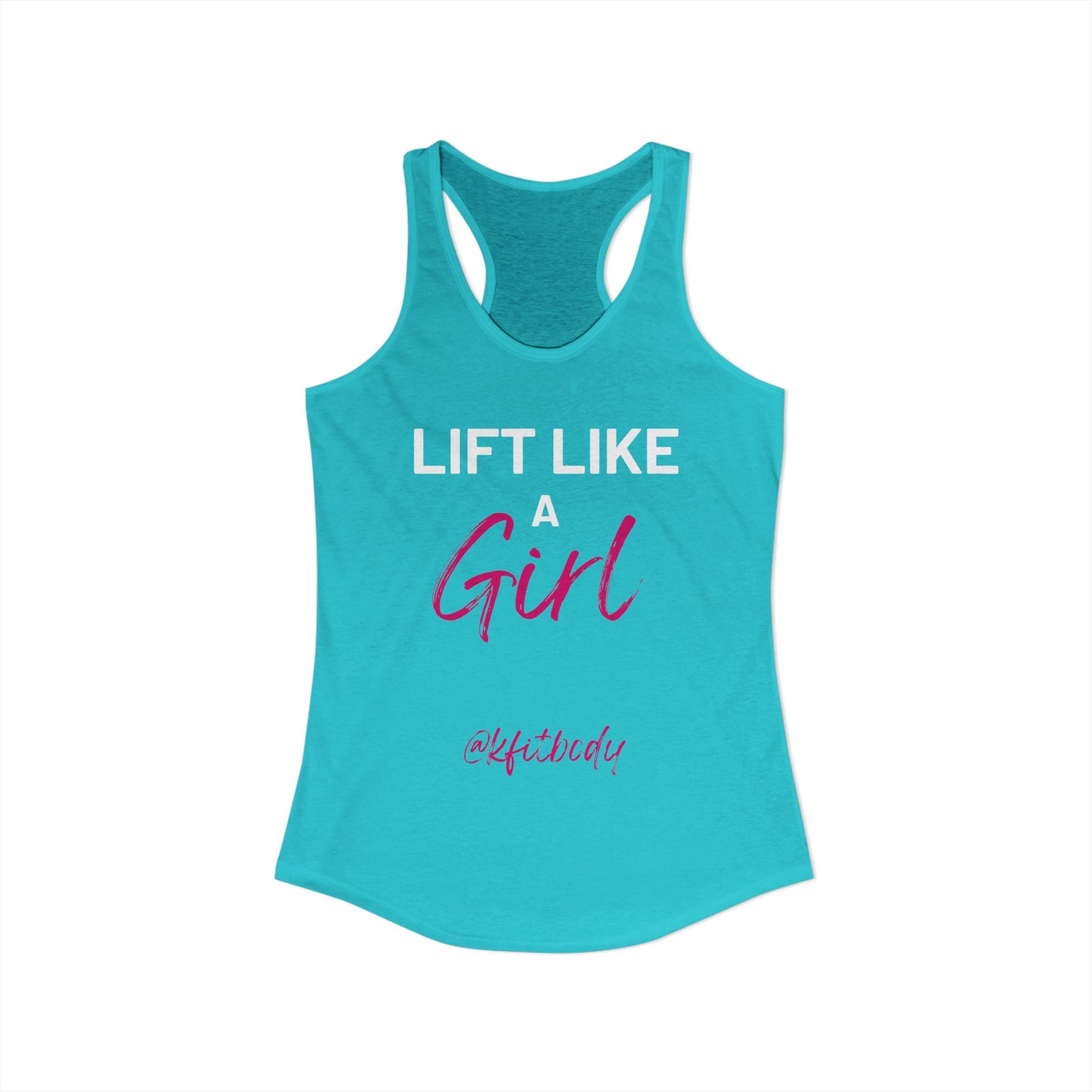 Ladies Racerback Tank - Lift Like a Girl - K Fit Body