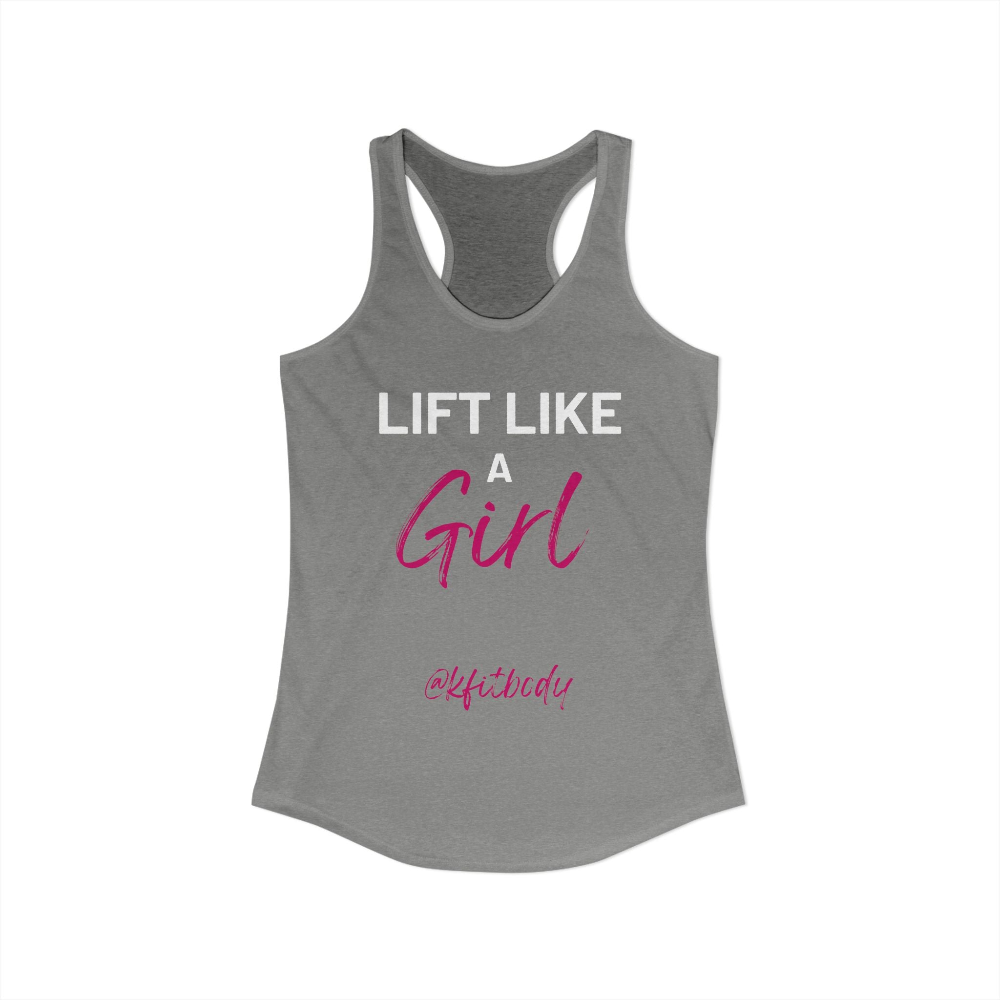 Ladies Racerback Tank - Lift Like a Girl - K Fit Body