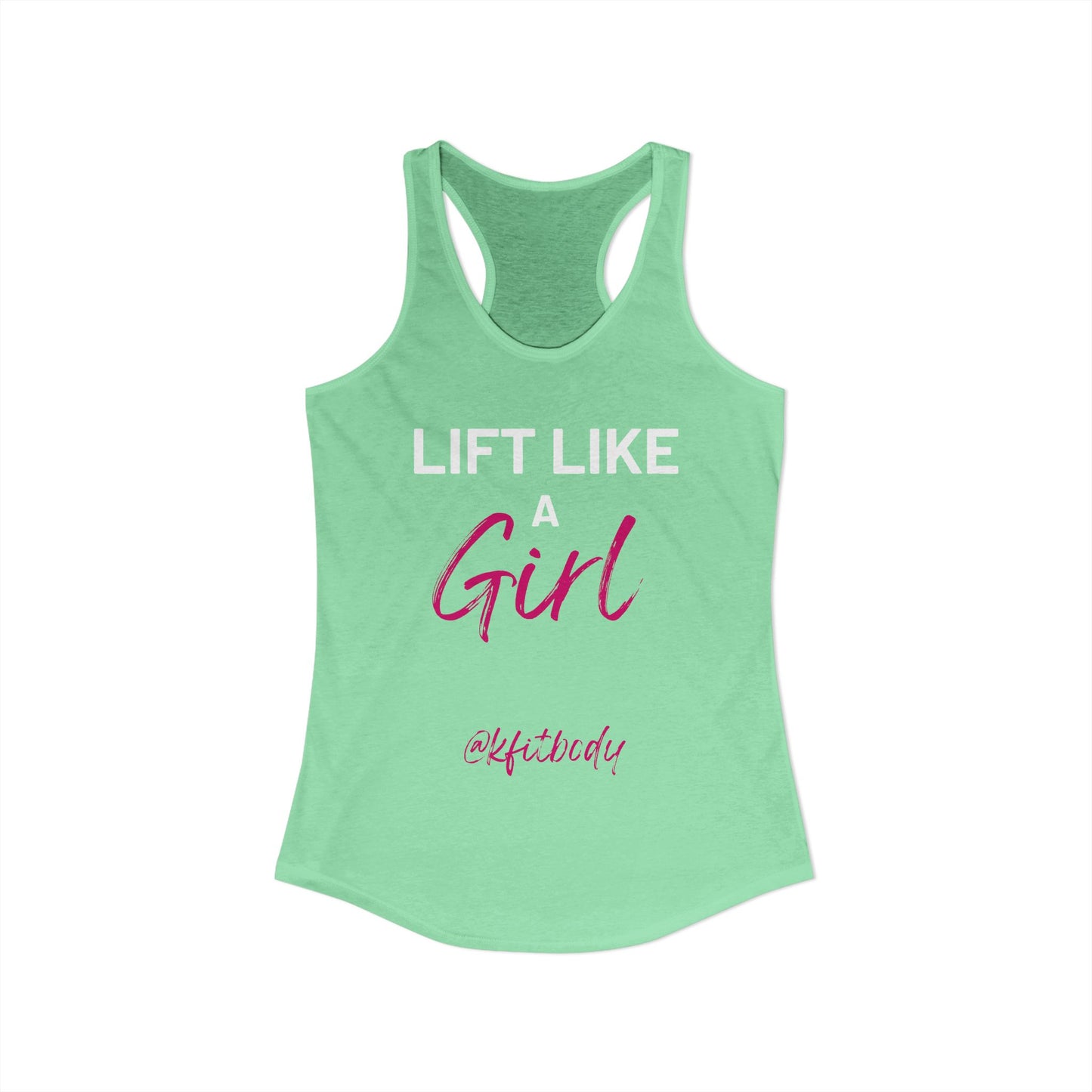 Ladies Racerback Tank - Lift Like a Girl - K Fit Body