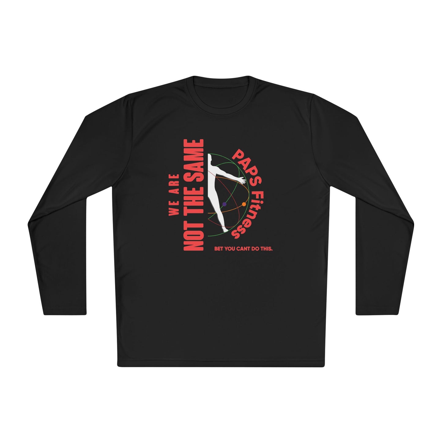 Unisex Performance Long Sleeve - We Are Not The Same -  PAPS FITNESS