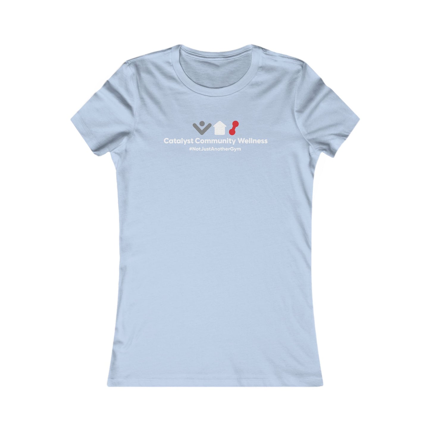 Ladies Tee - Notjustanothergym-Catalyst Community Wellness