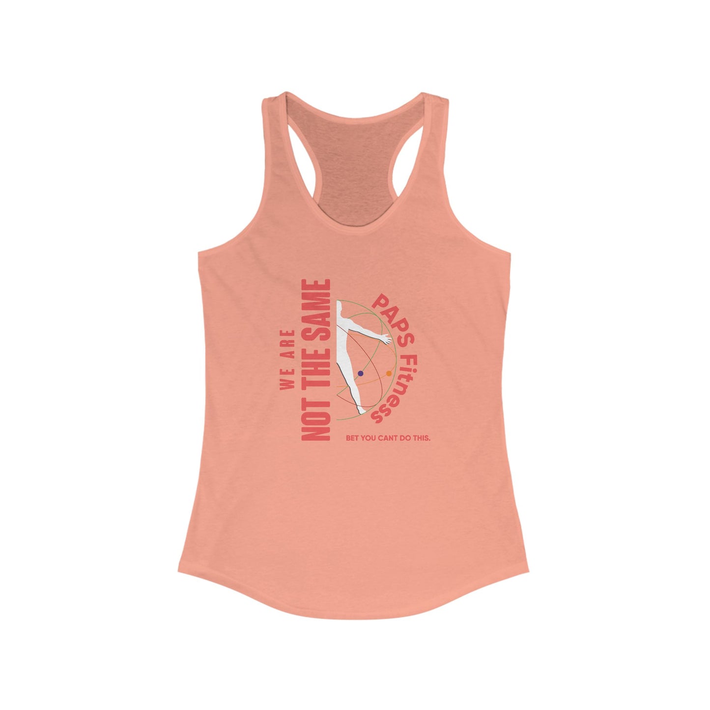Ladies Racerback Tank - We Are Not The Same -  PAPS FITNESS