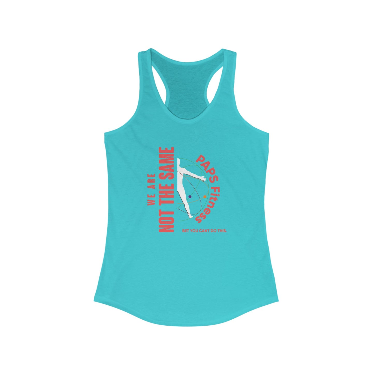 Ladies Racerback Tank - We Are Not The Same -  PAPS FITNESS